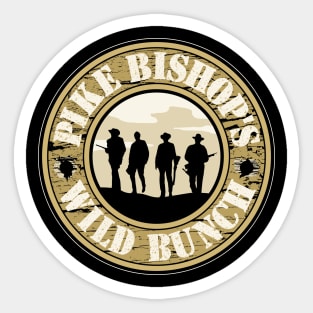 Pike BIshop's Wild Bunch Sticker